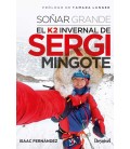 SOÑAR GRANDE EL K2 IVERNAL DE SERGI MINGOTE