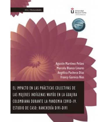 EL IMPACTO EN LAS PRACTICAS COLECTIVAS DE LAS MUJERES INDIGENAS WAYUU