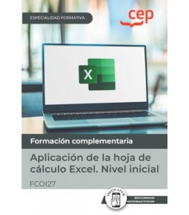 MANUAL. APLICACION DE LA HOJA DE CALCULO EXCEL. NIVEL INICIAL (FCOI27