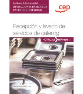 MANUAL. RECEPCION Y LAVADO DE SERVICIOS DE CATERING (MF1090 1 CERTIFIC