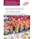 MANUAL. APROVISIONAMIENTO Y MONTAJE PARA SERVICIOS DE CATERING (UF0062
