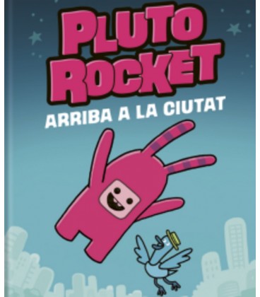 PLUTO ROCKET ARRIBA A LA CIUTAT (CATALAN)