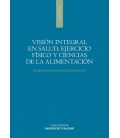 VISION INTEGRAL EN SALUD EJERCICIO FISICO Y CIENCIAS DE LA ALIMENTACIO