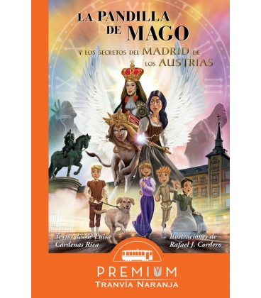 LA PANDILLA DE MAGO Y LOS SECRETOS DEL MADRID DE LOS AUSTRIAS