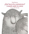 QUE HACEN LOS SENTIMIENTOS (CUANDO NADIE LOS MIRA)