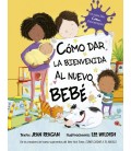COMO DAR LA BIENVENIDA AL NUEVO BEBE