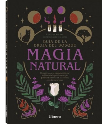 GUIA DE LA BRUJA DEL BOSQUE. MAGIA NATURAL