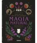GUIA DE LA BRUJA DEL BOSQUE. MAGIA NATURAL