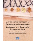 PRODUCCION DE ARTESANIAS INDIGENAS Y EL DESARROLLO ECONOMICO LOCAL