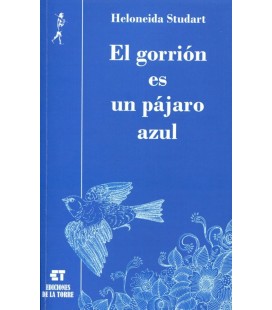 EL GORRION ES UN PAJARO AZUL 2 EDICION