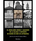 DESOLADOR CIERRE Y ABANDONO DE LA IGLESIA Y CONVENTO DE MADRE DE DIOS