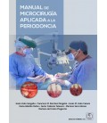MANUAL DE MICROCIRUGIA APLICADA A LA PERIODONCIA