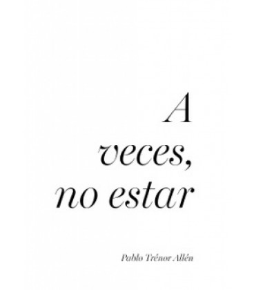 A VECES NO ESTAR