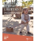 EL ARTE DE DAR LIBERTAD