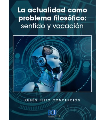 LA ACTUALIDAD COMO PROBLEMA FILOSOFICO SENTIDO Y VOCACION