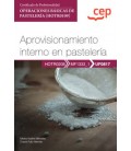 MANUAL APROVISIONAMIENTO INTERNO EN PASTELERIA (UF0817) CERTIFICADOS D