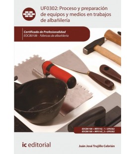 PROCESO Y PREPARACION DE EQUIPOS Y MEDIOS EN TRABAJOS DE ALBAÑILERIA.