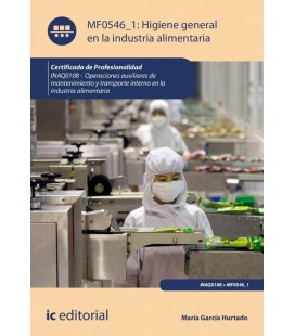 HIGIENE GENERAL EN LA INDUSTRIA ALIMENTARIA. INAQ0108 - OPERACIONES AU