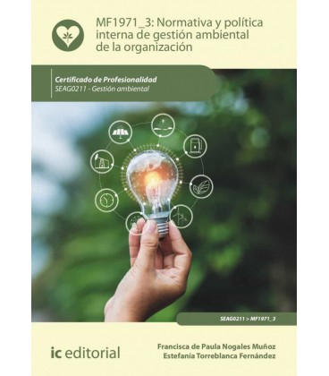 NORMATIVA Y POLITICA INTERNA DE GESTION AMBIENTAL DE LA ORGANIZACION.
