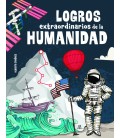 LOGROS EXTRAORDINARIOS DE LA HUMANIDAD