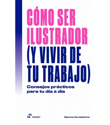 COMO SER ILUSTRADOR (Y VIVIR DE TU TRABAJO)