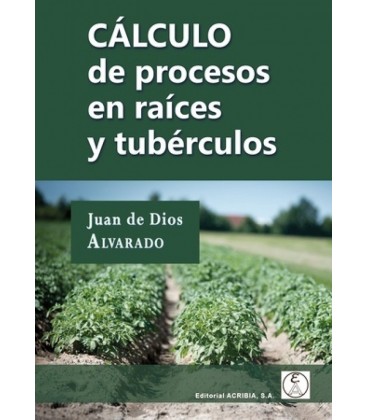 CALCULO DE PROCESOS EN RAICES Y TUBERCULOS