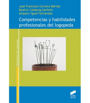 COMPETENCIAS Y HABILIDADES PROFESIONALES DEL LOGOPEDA