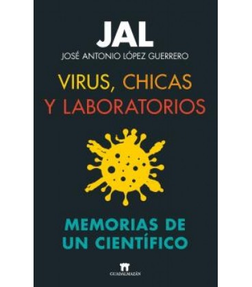 VIRUS CHICAS Y LABORATORIOS MEMORIAS DE UN CIENTIFICO