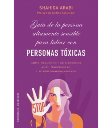 GUIA DE LA PERSONA ALTAMENTE SENSIBLE PARA LIDIAR CON PERSONAS TOXICAS
