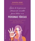 GUIA DE LA PERSONA ALTAMENTE SENSIBLE PARA LIDIAR CON PERSONAS TOXICAS