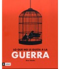 LO QUE NO LE GUSTA A LA GUERRA