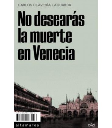 NO DESEARAS LA MUERTE EN VENECIA