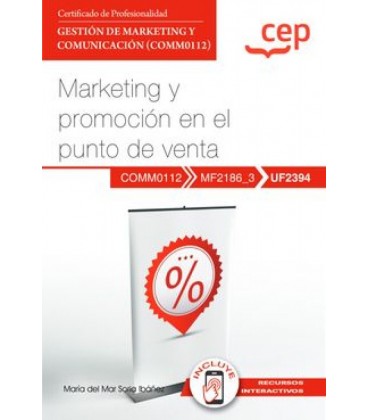 MANUAL MARKETING Y PROMOCION EN EL PUNTO DE VENTA CERTIFICADOS DE PROF