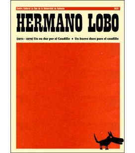 HERMANO LOBO 1972-1979 UN HUEVO DURO PARA EL CAUDILLO