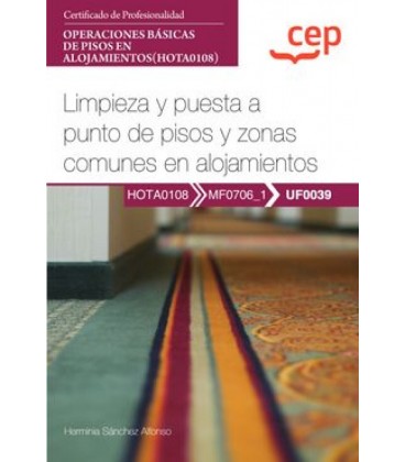 MANUAL LIMPIEZA Y PUESTA A PUNTO DE PISOS Y ZONAS COMUNES EN ALOJAMIEN