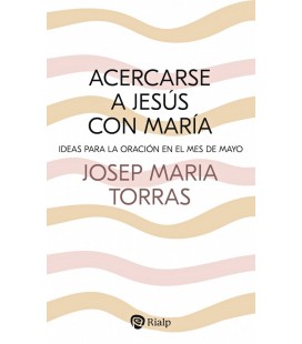 ACERCARSE A JESUS CON MARIA (2 EDICION)