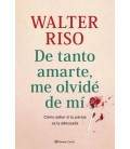 DE TANTO AMARTE ME OLVIDE DE MI