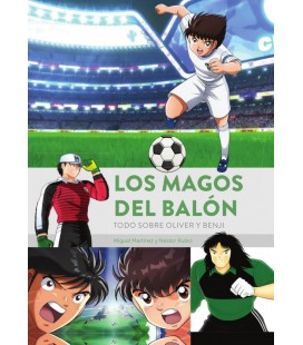 MAGOS DEL BALON TODO SOBRE OLIVER Y BENJI