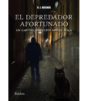 DEPREDADOR AFORTUNADO UN CASO DEL INSPECTOR MIGUEL AYALA
