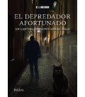 DEPREDADOR AFORTUNADO UN CASO DEL INSPECTOR MIGUEL AYALA
