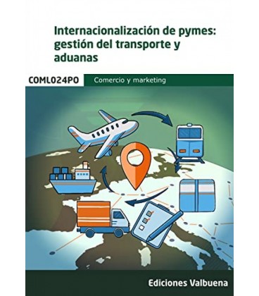 INTERNACIONALIZACION DE PYMES GESTION DEL TRANSPORTE Y ADUANAS