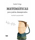 MATEMATICAS PARA PADRES DESESPERADOS