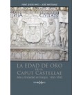 LA EDAD DE ORO DE LA CAPUT CASTELLAE