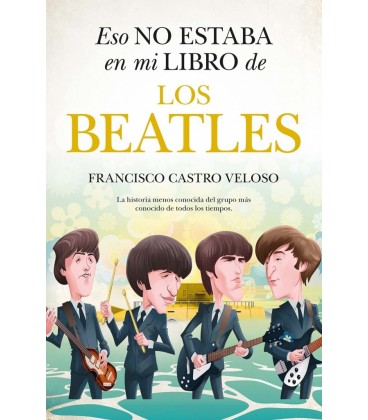 ESO NO ESTABA EN MI LIBRO DE LOS BEATLES (BOLSILLO)