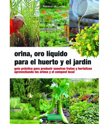 ORINA ORO LIQUIDO PARA EL HUERTO Y EL JARDIN