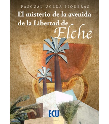 EL MISTERIO DE LA AVENIDA DE LA LIBERTAD DE ELCHE
