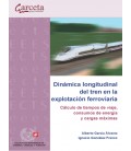 DINAMICA LONGITUDINAL DEL TREN EN LA EXPLOTACION FERROVIARIA