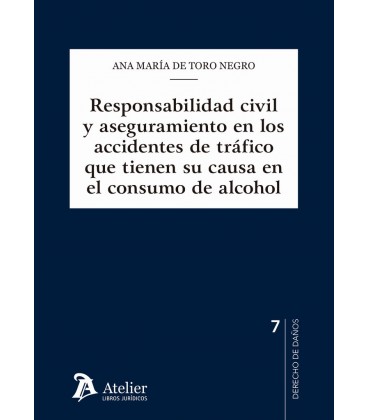 RESPONSABILIDAD CIVIL Y ASEGURAMIENTO EN LOS ACCIDENTES DE TRAFICO QUE