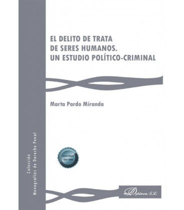 EL DELITO DE TRATA DE SERES HUMANOS UN ESTUDIO POLITICO CRIMINAL