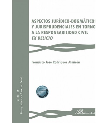 ASPECTOS JURIDICO DOGMATICOS Y JURISPRUDENCIALES EN TORNO A LA RESPONS